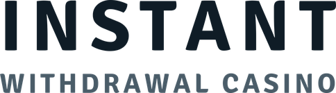 Instant Withdrawal Casino